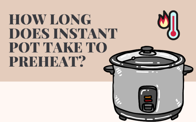 How Long Does Instant Pot Take To Preheat